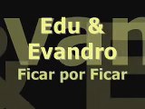 Edu e Evandro - Ficar por Ficar / Raul Gil 22/06
