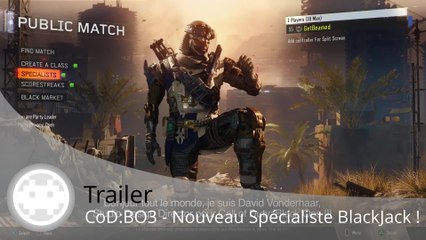 Trailer - Call of Duty: Black Ops 3 (Nouveau Spécialiste BlackJack et Contrats)