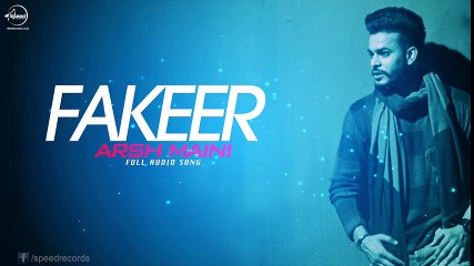 Fakeer ( Full Audio Song ) - Arsh Maini - Punjabi Song - Songs HD