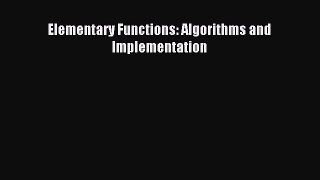 Read Elementary Functions: Algorithms and Implementation E-Book Free