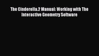 Read The Cinderella.2 Manual: Working with The Interactive Geometry Software PDF Free
