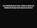 [PDF] Easy Family Recipes from a Chinese-American Childhood (Knopf Cooks American Series) [Download]