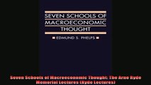 For you  Seven Schools of Macroeconomic Thought The Arne Ryde Memorial Lectures Ryde Lectures