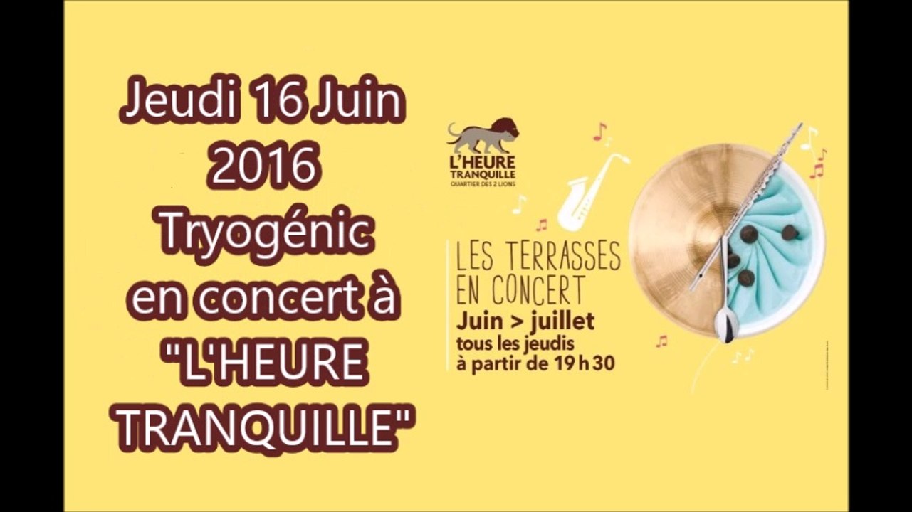 Tryogenic en concert à L'HEURE TRANQUILLE