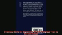 For you  Bootstrap Tests for Regression Models Palgrave Texts in Econometrics