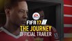 FIFA 17 - The Journey - Official Trailer 06/12/2016