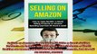 Popular book  Selling on Amazon How to Make 2000 a Month Selling Products on Amazon Spending Less