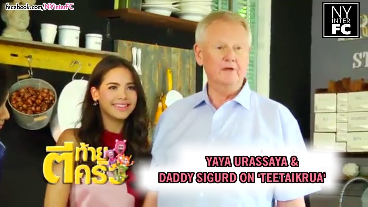 [ENG SUB] Yaya Urassaya - Tee Tai Krua 29.11.15 - Special guest Yaya's dad, Sigurd Sperbund