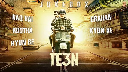 TE3N JUKEBOX (Full Audio Songs) _ Amitabh Bachchan, Nawazuddin Siddiqui & Vidya Balan _ T-Series