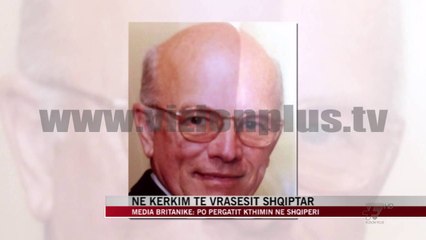 Në kërkim të vrasësit shqiptar - News, Lajme - Vizion Plus