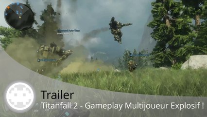 Trailer - Titanfall 2 (Gameplay Multijoueur Explosif - E3 2016)