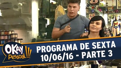 Okay Pessoal 10.06.16 - Sexta - Parte 3
