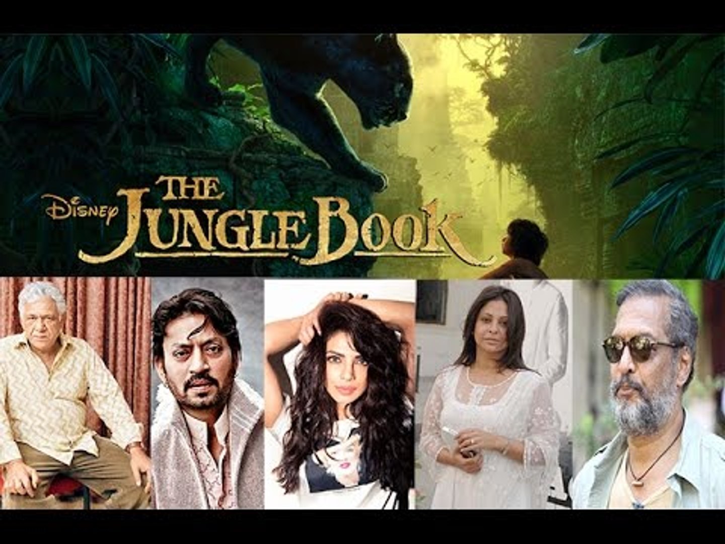 Priyanka Chopra, Irrfan Khan & Nana Patekar To Dub 'The Jungle Book' In  Hindi ! - video Dailymotion