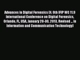 Download Advances in Digital Forensics IX: 9th IFIP WG 11.9 International Conference on Digital