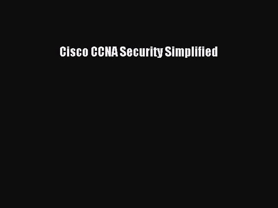 Download Cisco CCNA Security Simplified Ebook Online