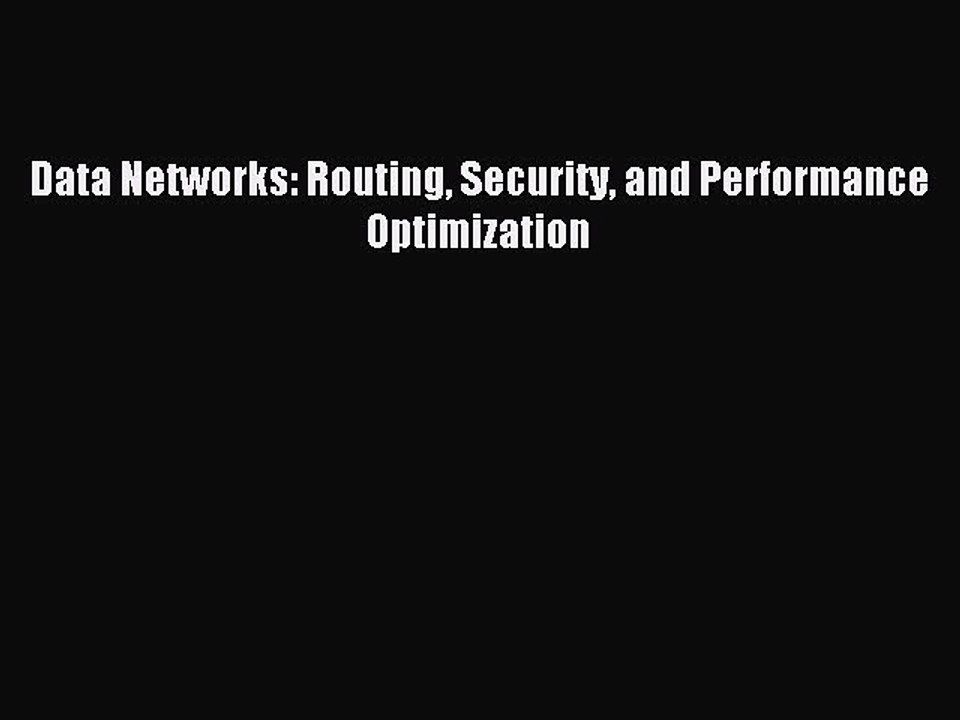 Read Data Networks: Routing Security and Performance Optimization Ebook Free