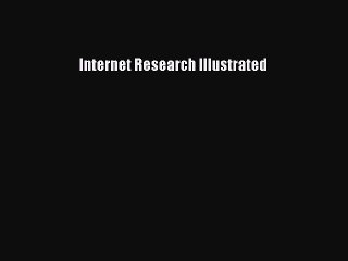 Read Internet Research Illustrated Ebook Free