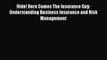 [PDF] Hide! Here Comes The Insurance Guy: Understanding Business Insurance and Risk Management