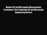 Read Modern RF and Microwave Measurement Techniques (The Cambridge RF and Microwave Engineering
