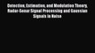 Read Detection Estimation and Modulation Theory Radar-Sonar Signal Processing and Gaussian