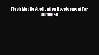 Read Flash Mobile Application Development For Dummies E-Book Free