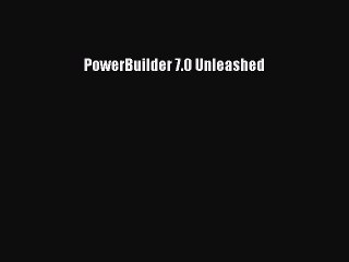 Download PowerBuilder 7.0 Unleashed Ebook Online