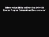 [PDF] IB Economics: Skills and Practice: Oxford IB Diploma Program (International Baccalaureate)