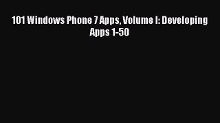 Download 101 Windows Phone 7 Apps Volume I: Developing Apps 1-50 ebook textbooks