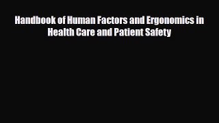 Download Handbook of Human Factors and Ergonomics in Health Care and Patient Safety PDF Online