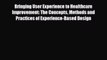 Read Bringing User Experience to Healthcare Improvement: The Concepts Methods and Practices