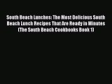 Read South Beach Lunches: The Most Delicious South Beach Lunch Recipes That Are Ready in Minutes