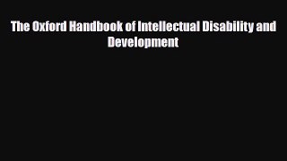 Read The Oxford Handbook of Intellectual Disability and Development PDF Online