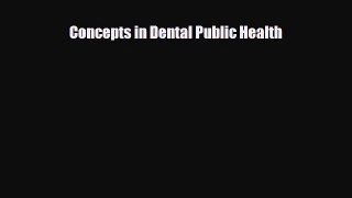 Download Concepts in Dental Public Health PDF Online