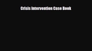Download Crisis Intervention Case Book PDF Full Ebook