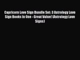 Read Capricorn Love Sign Bundle Set: 3 Astrology Love Sign Books In One - Great Value! (Astrology
