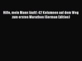 Read Hilfe mein Mann läuft!: 42 Kolumnen auf dem Weg zum ersten Marathon (German Edition) Ebook