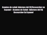 Read Asuntos de salud: Informes del CQ Researcher en Espanol = Asuntos de Salud--Informes del