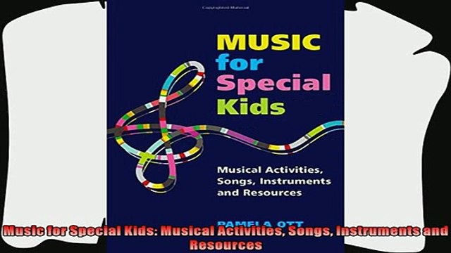 favorite Music for Special Kids Musical Activities Songs Instruments and Resources