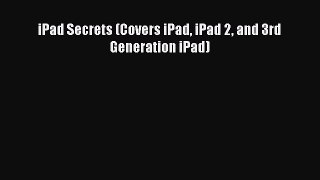Read iPad Secrets (Covers iPad iPad 2 and 3rd Generation iPad) E-Book Free