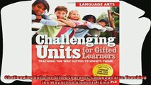 best book  Challenging Units for Gifted Learners Language Arts Teaching the Way Gifted Students