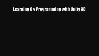 Download Learning C# Programming with Unity 3D PDF Online