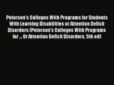 Read Peterson's Colleges With Programs for Students With Learning Disabilities or Attention