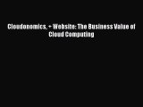 Download Cloudonomics   Website: The Business Value of Cloud Computing PDF Free
