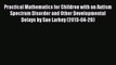 Read Practical Mathematics for Children With an Autism Spectrum Disorder and Other Developmental