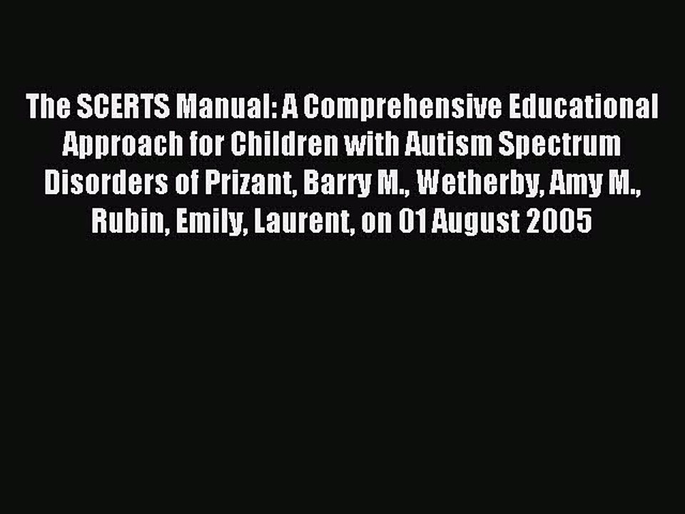 Read The SCERTS Manual: A Comprehensive Educational Approach for Children with Autism Spectrum