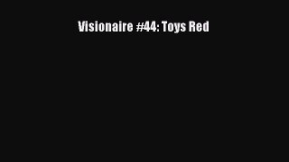 Download Visionaire #44: Toys Red PDF Free