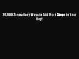 Download 20000 Steps: Easy Ways to Add More Steps to Your Day! PDF Online