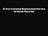 [PDF] 30 Years of European Monetary Integration from the Werner Plan to Emu Download Online