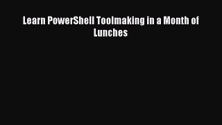 Download Learn PowerShell Toolmaking in a Month of Lunches E-Book Free