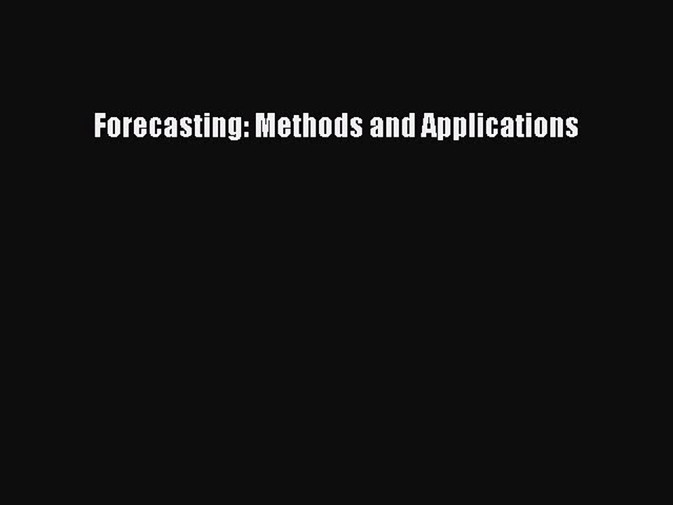 PDF Forecasting: Methods and Applications [Download] Online